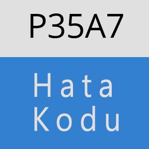 P35A7 hatasi