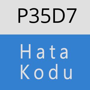 P35D7 hatasi