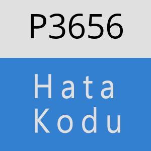 P3656 hatasi