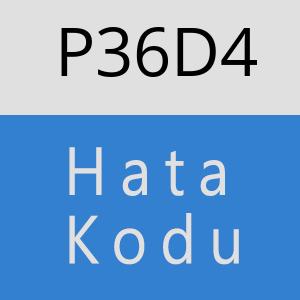 P36D4 hatasi