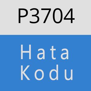 P3704 hatasi