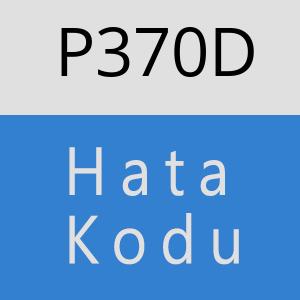 P370D hatasi