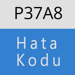 P37A8 hatasi