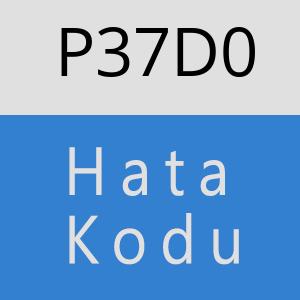 P37D0 hatasi