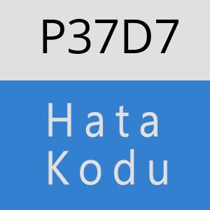 P37D7 hatasi