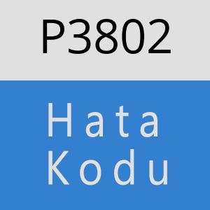 P3802 hatasi