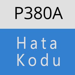 P380A hatasi