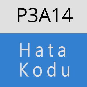 P3A14 hatasi