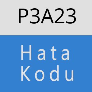 P3A23 hatasi