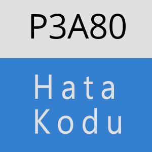 P3A80 hatasi