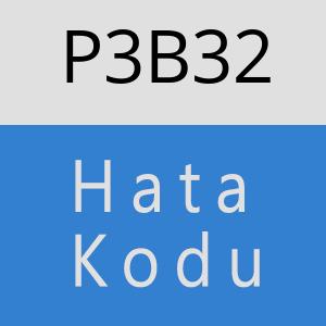 P3B32 hatasi