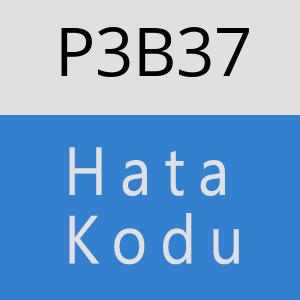 P3B37 hatasi