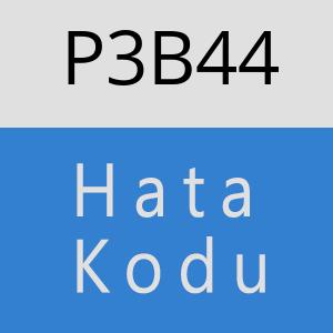 P3B44 hatasi