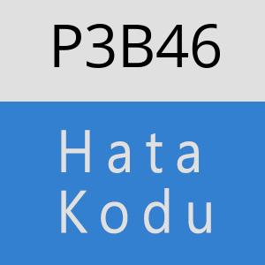 P3B46 hatasi
