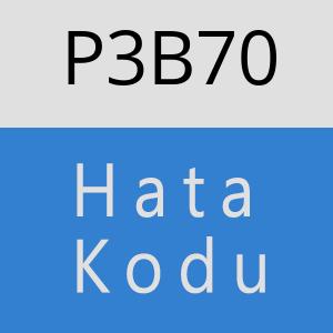 P3B70 hatasi