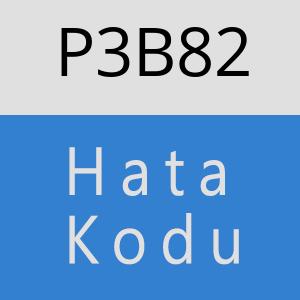 P3B82 hatasi