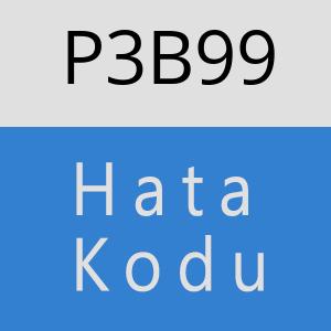 P3B99 hatasi