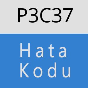 P3C37 hatasi