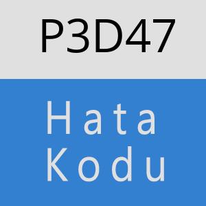 P3D47 hatasi