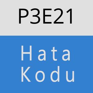 P3E21 hatasi