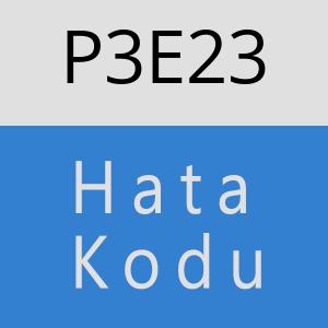 P3E23 hatasi