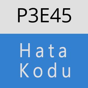 P3E45 hatasi