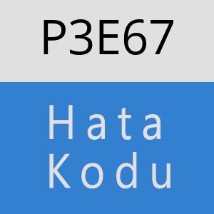 P3E67 hatasi