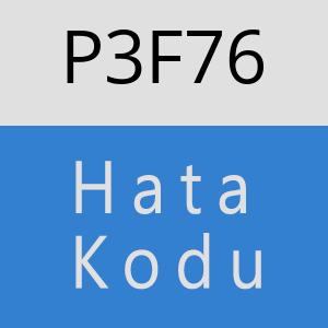 P3F76 hatasi