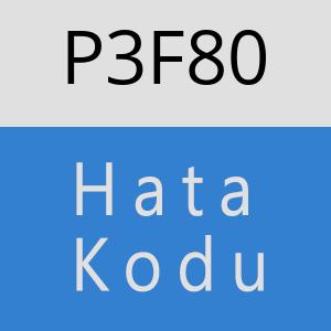 P3F80 hatasi