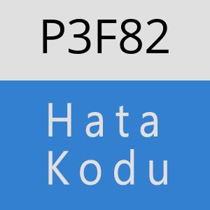 P3F82 hatasi