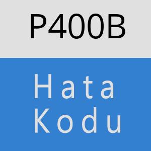 P400B hatasi
