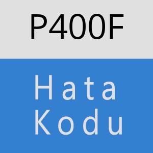 P400F hatasi