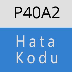 P40A2 hatasi