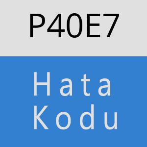 P40E7 hatasi