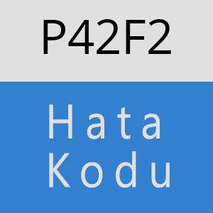 P42F2 hatasi