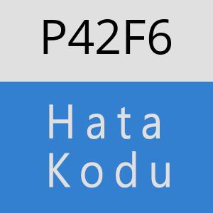 P42F6 hatasi