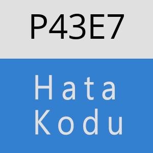 P43E7 hatasi