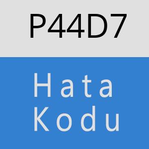 P44D7 hatasi