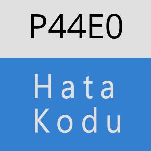 P44E0 hatasi