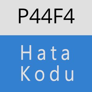 P44F4 hatasi