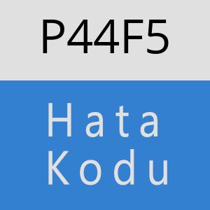 P44F5 hatasi