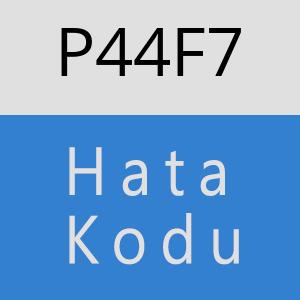 P44F7 hatasi