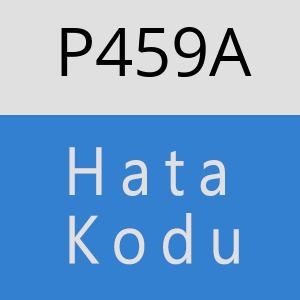 P459A hatasi