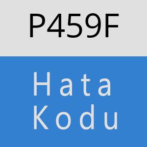 P459F hatasi