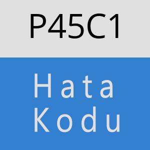 P45C1 hatasi