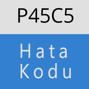 P45C5 hatasi