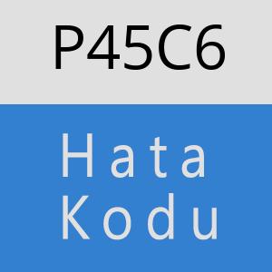 P45C6 hatasi