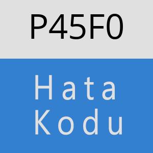 P45F0 hatasi