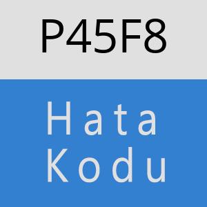 P45F8 hatasi