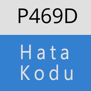 P469D hatasi